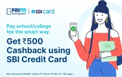 India Desire : Online Fee Payment : Flat Rs. 500 cashback On Fees Payment Of Rs 2000 Via Paytm Using SBI Credit Card